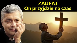 Zaufaj, On przyjdzie na czas #pawlukiewicz