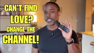 Your True Love Is on a Different Channel – Change Your Frequency!