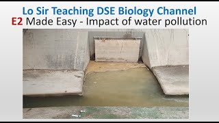 Lo Sir Teaching DSE Bio Channel _ E2 Made Easy_ Water pollution