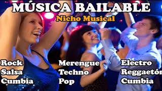 MÚSICA BAILABLE  rock, baladas, salsa, reggaeton, merengue, pop, cumbia, reggae, techno,