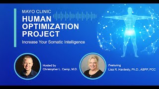 Mayo Clinic Human Optimization Project: Increase Your Somatic Intelligence E41