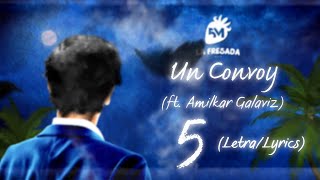 Un Convoy - Natanael Cano, Amilkar Galaviz (Letra/Lyrics)