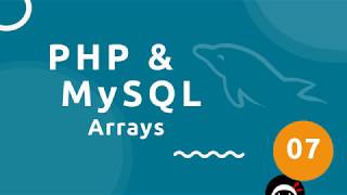 PHP Tutorial (& MySQL) #7 - Arrays
