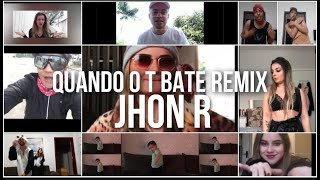 Quando o T Bate Remix - Jhon R (Official Video)