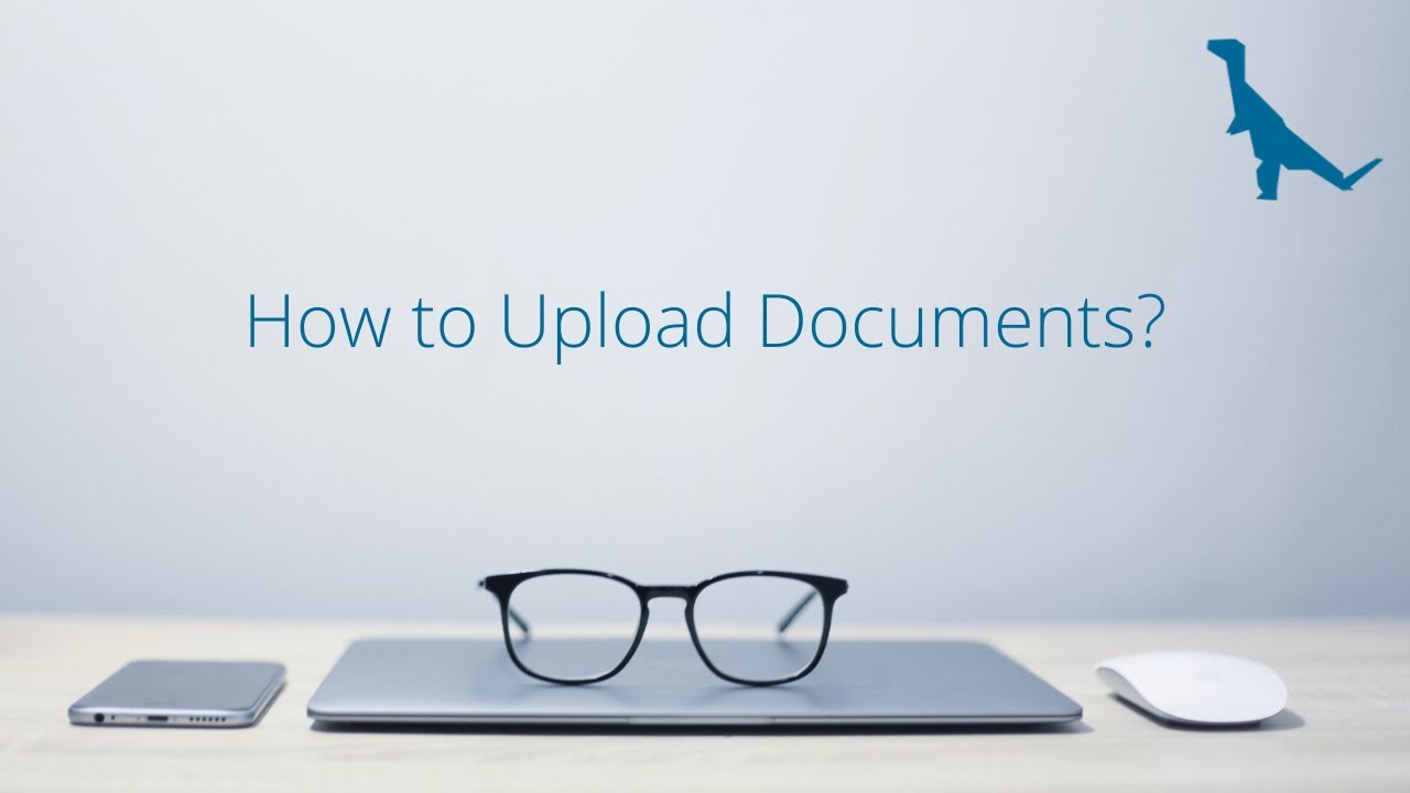How To Upload Documents Youtube