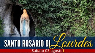 IL Santo Rosario di LOURDES di oggi Sabato 3 Agosto 2024 - Misteri Gaudiosi