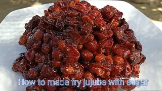 How to make fry jujube with sugar/ Ripe jujube recipe