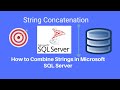 How to Combine Strings in Microsoft SQL Server - Concatenation [2021]