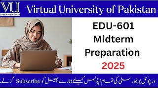 EDU 601 Midterm Preparation 2025