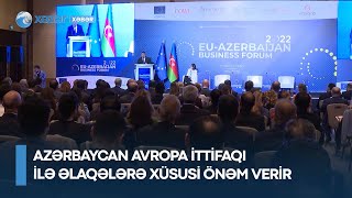 Azərbaycan Avropa İttifaqı ilə əlaqələrə xüsusi önəm verir