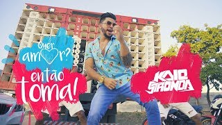 QUER AMOR? ENTÃO TOMA | KAIO STRONDA | CLIPE OFICIAL