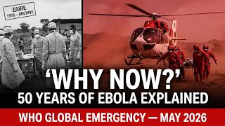 Why Is Ebola a Global Emergency in 2026? The Full History From 1976 Explained