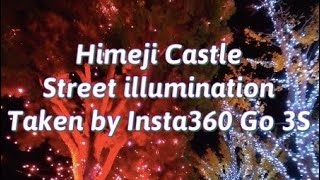 【Insta360 GO 3S - Japan Travel】Himeji Otemae Street Illumination 2024-2025