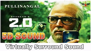 2.0 - Pullinangal | 8D Audio Song | Rajinikanth, Akshay Kumar | AR Rahman 8D Songs