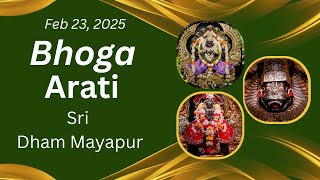 Bhoga Arati Sri Dham Mayapur - February 22, 2025