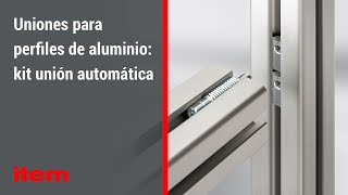 Uniones para perfiles de aluminio: kit unión automática