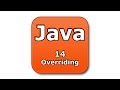 Java Tutorial - 14 - Overriding