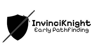 InvinciKnight - Early Pathfinding / Prototype