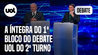 Debate UOL: Veja a íntegra do primeiro bloco de Lula x Bolsonaro no debate do segundo turno