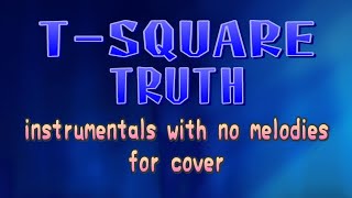 【karaoke】【MIDI】T-SQUARE - TRUTH（カバー用・メロディなし）