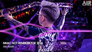 NHẠC HOT REMIX TIKTOK 2026 - BXH Nhạc Trẻ Hay Nhất Hiện Nay ♫ Top 15 Nhạc Remix TikTok Hay Nhất 2026