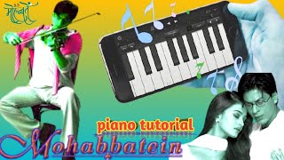 Mohabbatein love theme piano tutorial | mobile piano| hum ko humi se chura lo |