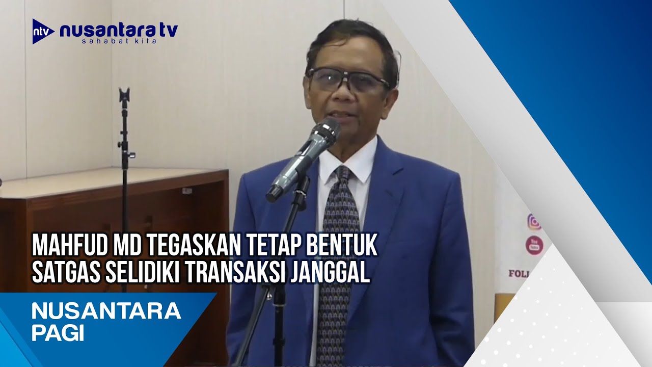 Mahfud MD Tegaskan Tetap Bentuk Satgas Selidiki Transaksi Janggal - YouTube