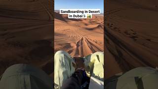 Sandboarding in Dubai for the first time🏂️😎. #shorts