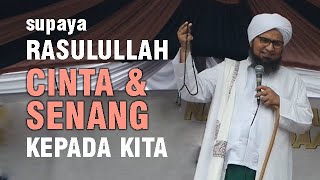 Habib Ali Al-Jufri subtitle Indonesia | amalan agar Rasulullah SAW senang dan cinta kepada kita