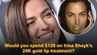 Would you spend $129 on Irina Shayk’s 24K gold lip treatment?