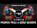 Pedha Puli DJ Remix | EDM MARFA | REMIX BY - Dj Rohit IN THE MIX