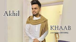 KHAAB - Akhil || Slowed+Reverb || Parmish Verma || Panjabi Lofi Song ||  Shreyanxsh`[lofi]