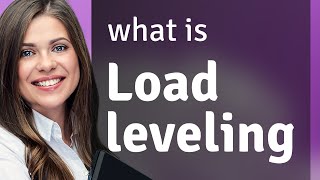 Understanding Load Leveling: A Key Concept in Resource Management