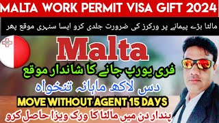 Malta work permit visa 2024|Malta free work permit visa|malta ka visa kitne din mein aata hai