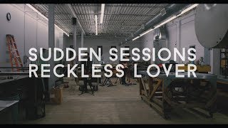 Escape Routes: The Sudden Sessions - Handsome Ghost/Reckless Lover