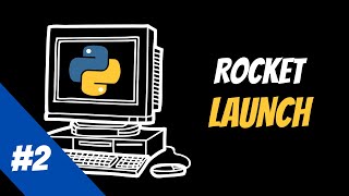 Python beginner tutorial: #2 Rocket Launch