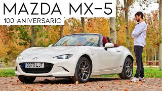 MAZDA MX-5 100 ANIVERSARIO / Review en español / #LoadingCars