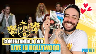 COMENTANDO O DVD LIVE IN HOLLYWOOD | RBD [PARTE 1]