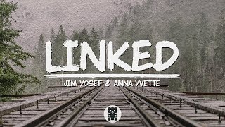 🐻 Jim Yosef & Anna Yvette - Linked (Lyrics )