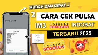 ✅ 2 Cara Cek Pulsa IM3 / Indosat Terbaru 2025 | Cara Cek Pulsa IM3 / Indosat