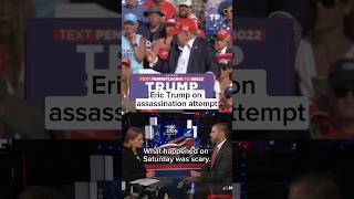 Eric Trump On Assassination Attempt