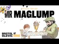 Mr Maglump Trailer | Bristol Old Vic At Home