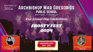 FROSTY FEST 2024 | 21st Annual Day Celebrations | Archbishop Mar Gregorios Public School, Kottoor