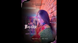 Baari (Cover) | Aditi Singh | Momina Mustehsan | Bilal Saeed | Black Beat House