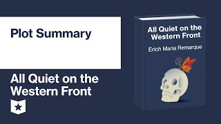 All Quiet on the Western Front by Erich Maria Remarque | Plot Summary