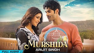 Murshida (Full Audio) Arijit Singh | Anu Malik | Simba Nagpal | Bhagyashree C | New Hindi Song 2023