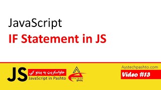 13. If statement in JavaScript | JavaScript | JavaScript in Pashto