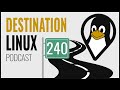 30 Years of Linux & What Linux Means To Us | Destination Linux 240