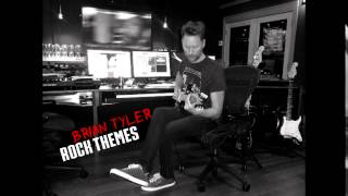 Brian Tyler - Rock Themes