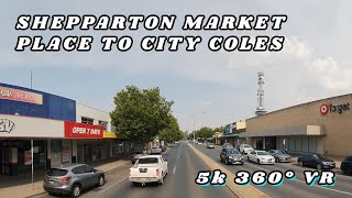 Shepparton Market Place to City Coles | 5 k 360° Video